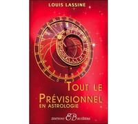 Tout le Prévisionnel en astrologie - Louis Lassine - Bussiere - broché - Guide