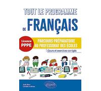 Tout le programme de français - Parcours préparatoire au professorat des écoles (PPPE)