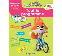 Tout le programme Moyenne section 4-5 ans - A la maternelle: Tous les apprentissages de Moyenne Section