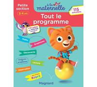 Tout le programme Petite section 3-4 ans - A la maternelle: Tous les apprentissages de Petite Section