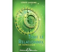 Tout le Relationnel en astrologie - Louis Lassine - Bussiere - broché - Essai