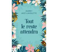 Tout le reste attendra