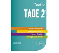 Tout Le Tage 2 - 5 Concours Blancs Inédits, Corrigés Détaillés Et Commentés, Méthodologie, Rappels De Cours, Près De 400 Qcm !
