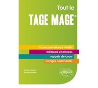 Tout le Tage-Mage: 5 concours blancs inédits, corrigés détaillés et commentés, méthodologie, rappels de cours, près de 500 QCM !