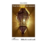 Tout lecteur est un ennemi - Ridha Smine - L'harmattan - broché - Roman