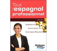 Tout l'espagnol professionnel - Gisèle Prost - Studyrama Eds - broché - Méthode de langue