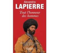 Tout l'honneur des hommes Alexandra Lapierre (Auteur)