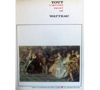 Tout L'Oeuvre Peint De Watteau / the Complete Paintings of Watteau [Catalogue Raisonné, Catalogue Raisonne, Catalog Raisonnee, Œuvre, Oeuvre, Complete Works]