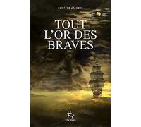 Tout l'or des braves