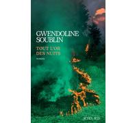 Gwendoline Soublin – Tout l'or des nuits – Roman – Broché