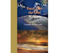 Tout l'Or du Ciel - Colette Mourey - Bookelis - broché - Théâtre