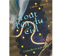 Tout L'or Du Ciel : Comédie En Sept Actes