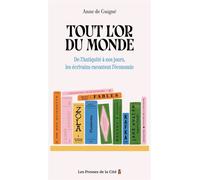 Tout l'or du monde De l'Antiquité à nos jours, les écrivains racontent l'économie - Anne de Guigné - Presses De La Cite - ebook (ePub) - Essai