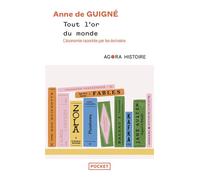 Tout l'or du monde : L'économie racontée par les écrivains - Anne de Guigné - Pocket - Poche - Essai
