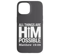 Tout Lui est Possible Matthieu 19:26 Coque pour iPhone 15