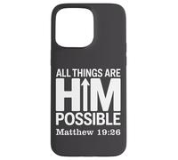 Tout Lui est Possible Matthieu 19:26 Coque pour iPhone 15 Pro Max