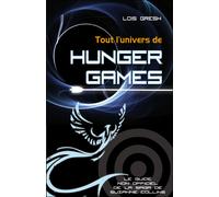 Tout l'univers du Hunger games Le guide - GRESH-L - City - broché - Document jeunesse