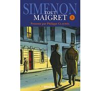 Georges Simenon – Tout Maigret – Tome 3 (1932-1944) – Préface Philippe Claudel – Omnibus