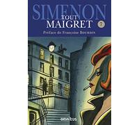 Tout Maigret - tome 7 Georges Simenon (Auteur), Françoise Bourdin (Préface)