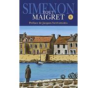 Tout Maigret - tome 8 Georges Simenon (Auteur), Jacques Santamaria (Préface)