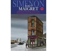 Tout Maigret - tome 10 Georges Simenon (Auteur), Pierre Assouline (Préface), Dominique Fernandez (Préface), Denis Tillinac (Préface)