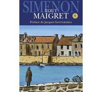 Tout Maigret - tome 8 Georges Simenon (Auteur), Jacques Santamaria (Préface)