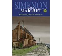 Tout Maigret - Tome 9 - Maigret Hésite - L'ami D'enfance De Maigret - Maigret Et Le Tueur - Maigret Et Le Marchand De Vin - La Folle De Maigret - Maigret Et L'homme Tout Seul - Maigret Et...