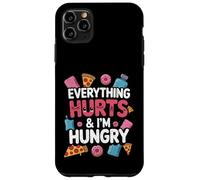 Tout me Fait Mal et J'Ai Faim Une Envie Amusante de Nourriture réconfortante Coque pour iPhone 11 Pro Max