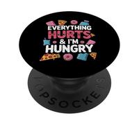 Tout me Fait Mal et J'Ai Faim Une Envie Amusante de Nourriture réconfortante PopSockets PopGrip Adhésif
