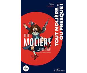 Tout molière...ou presque ! - Vincent Caire - L'harmattan - broché - Théâtre jeunesse