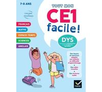Mon CE1 facile ! Adapté aux enfants DYS ou en difficulté d'apprentissage - 8 ans: Tout en un DYS