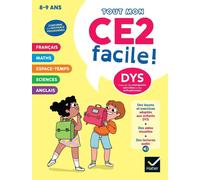Mon CE2 facile ! Adapté aux enfants DYS ou en difficulté d'apprentissage - Nouveau programme: Leçons et exercices corrigés accessibles à tous