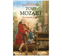 Tout Mozart - Encyclopédie De A À Z