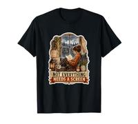 Tout n'a Pas Besoin d'un écran T-Shirt