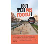 Tout n'est pas footu - 15 raisons d'aimer quand même le foot - Mickael Correia - Solar - broché - Guide