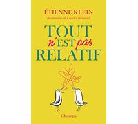 Etienne Klein – Tout n'est pas relatif – Illustré par Charles Berbérian – Flammarion