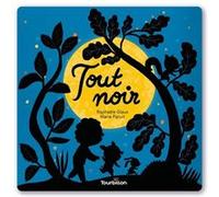 Tout noir Raphaële Glaux (Auteur), Marie Paruit (Illustration)