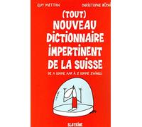 (Tout) nouveau dictionnaire impertinent de la Suisse