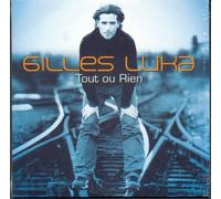 Gilles Luka - Tout Ou Rien