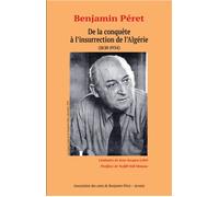 Tout ou rien : De la conquête à l'insurrection de l'Algérie (1830-1954) - Benjamin Péret - Acratie - broché - Essai