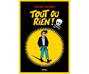 Tout ou rien ! - Thierry Guitard - Nada - broché - Bande dessinée