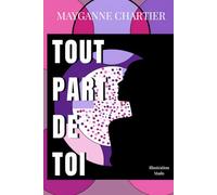 TOUT PART DE TOI: De l'enfance à l'âge adulte