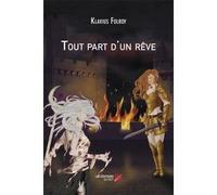 Tout Part D'un Rêve