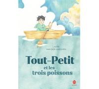 Tout-Petit et les trois poissons - Laure Van der Haeghen - Hongfei Cultures - cartonné - Album jeunesse