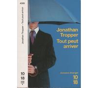 TOUT PEUT ARRIVER