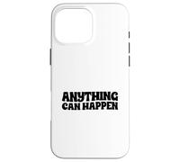 Tout Peut Arriver Coque pour iPhone 16 Pro Max