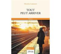Tout peut arriver - Michèle Loridant - Verone Eds - broché - Roman