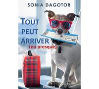 TOUT PEUT ARRIVER OU PRESQUE