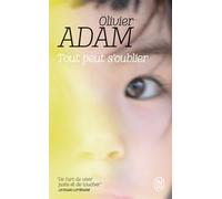 Tout peut s'oublier - Olivier Adam - J'ai Lu - Poche - Roman