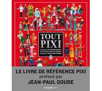 Tout Pixi, l'univers Pixi d'Alexis Poliakoff